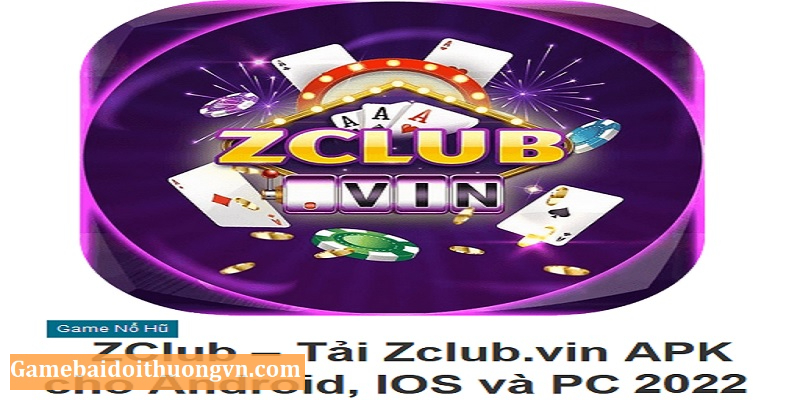 Slogan khác biệt dấu hiệu nhận biết cổng game bài ZClub