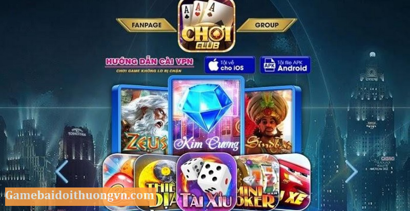 Link truy cập cổng game bài miễn phí Choi Club mới nhất 2022