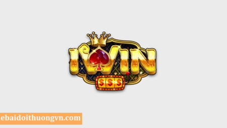 Iwin – Ăn Tiền Cực Dễ, Làm Giàu Cực Nhanh – Tải Iwin68.Info IOS AnDroid APK