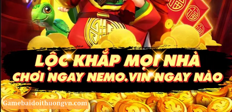 Truy cập Nemo Vin để thỏa mãn đam mê chơi game đổi thưởng