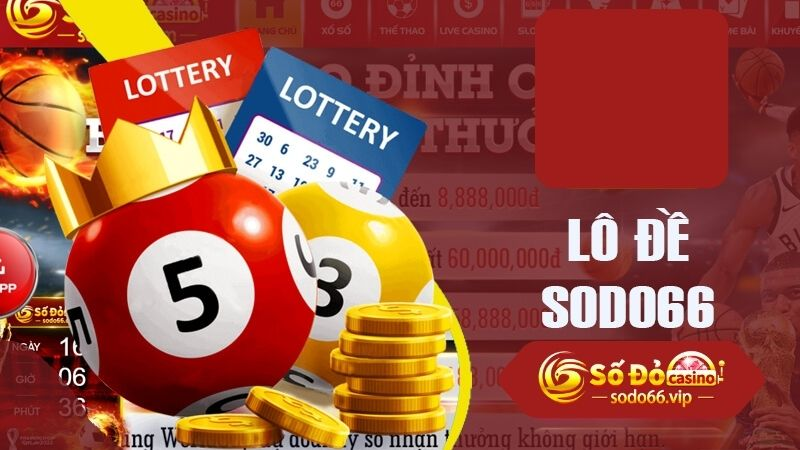 Sodo66 - Top 4 Kinh Nghiệm Đánh Lô Xổ Số Miền Trung